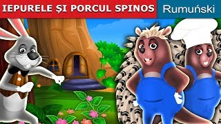 IEPURELE ȘI PORCUL SPINOS | Povesti pentru copii | Romanian Fairy Tales