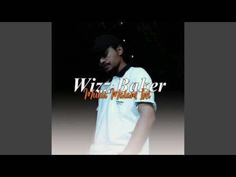 Mulai Malam Ini - Wizz Baker