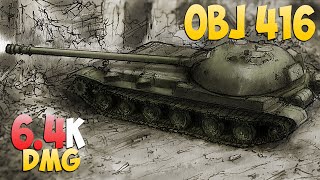 Obj 416 - 6 Kills 6.2K DMG - Good friend! - World Of Tanks