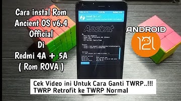 Tutorial instal Rom Ancient OS v6.4 OFFICIAL Based Android 12 Di Redmi 4A + 5A ( Rom Rova )