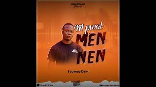 Toumay Dem - M Pwal Mennen (Official Audio)