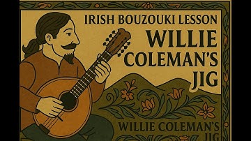 Irish Bouzouki Lesson - Willie Coleman’s Jig Part 1