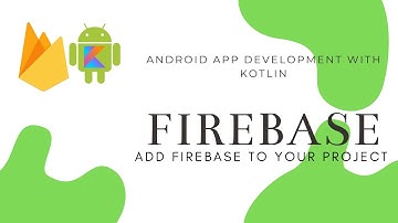 Add Firebase to your Android project