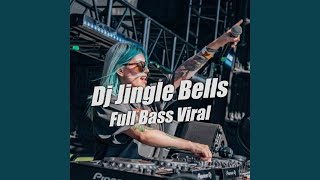 DJ Jingle Bells Full Bass - Inst