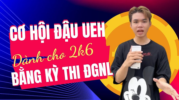 Thi đánh giá năng lực ueh năm 2024