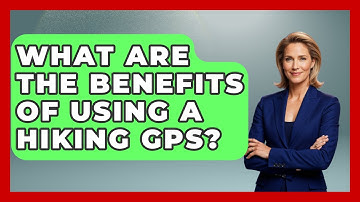 What Are The Benefits Of Using A Hiking GPS? - Chasing Big Fish