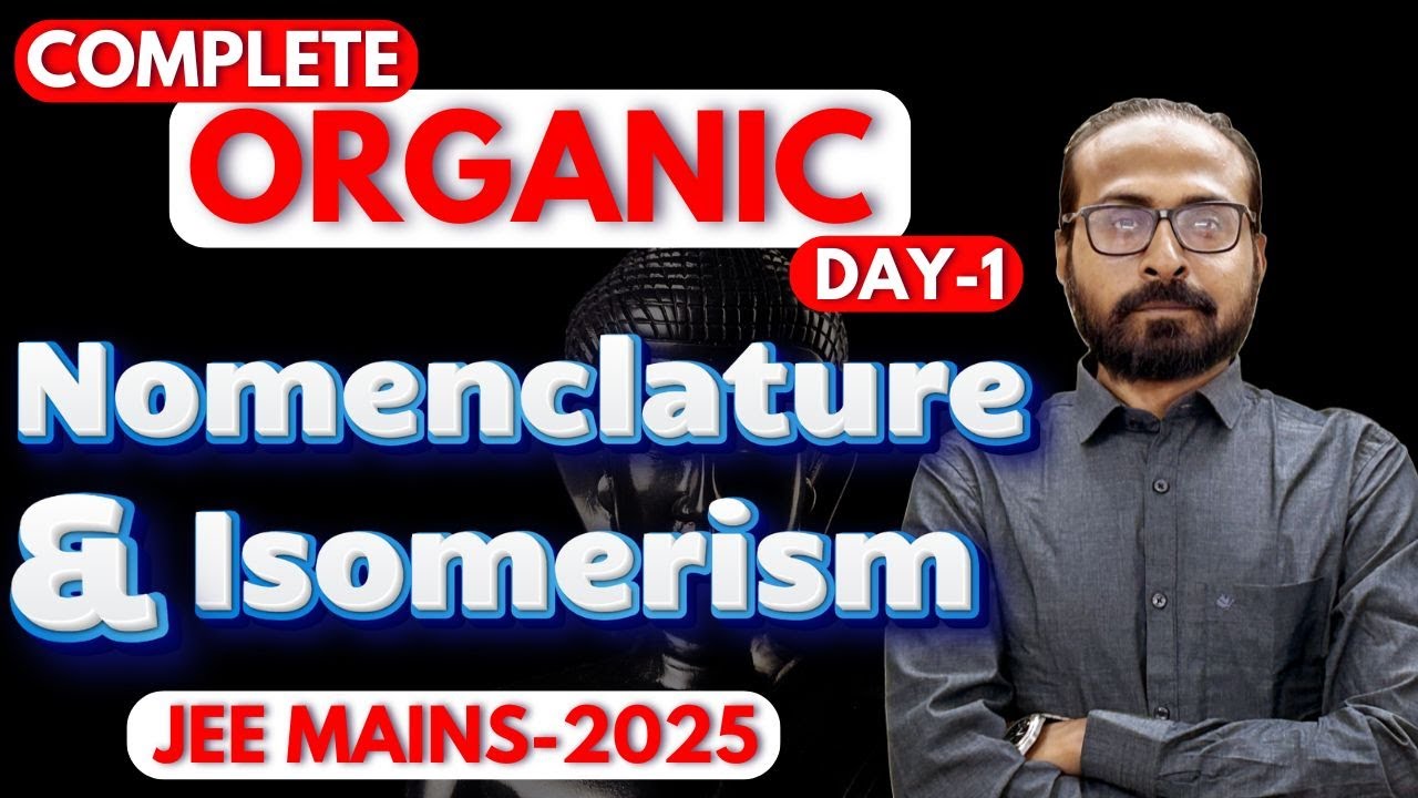 JEE MAINS--2025, nomenclature and isomerism | Complete revision, with ...
