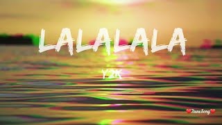 Y2K, bbno$ - Lalala (Lyrics/Lyric Video) Letra
