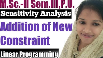 Sensitivity Analysis l Addition of New Constraints l Operation Research in Hindi l