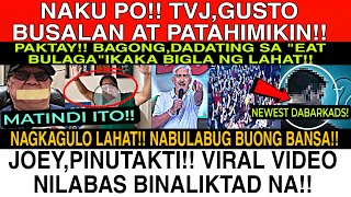 MATINDI❗TVJ,GUSTO BUSALAN❗JOEY,PINUTAKTI❗VIRAL VIDEO BINALIKTAD NA❗NEWEST DABARKAD NG EB KILALANIN