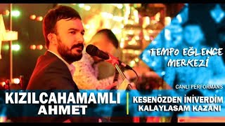 Kızılcahamamlı AHMET | Kesenözden İniverdim & Kalaylasam Kazanı  #TempoEğlenceMerkezi #HD Resimi