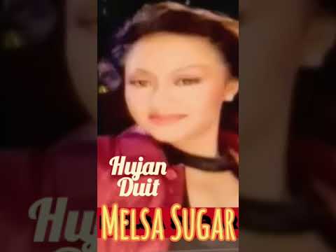 MELSA SUGAR - HUJAN DUIT