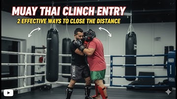 Muay Thai Clinch Entry: 2 Effective Ways to Close the Distance 🤜🤛