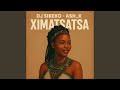 Ximatsatsa Feat Ash K Ximatsatsa Feat Ash K