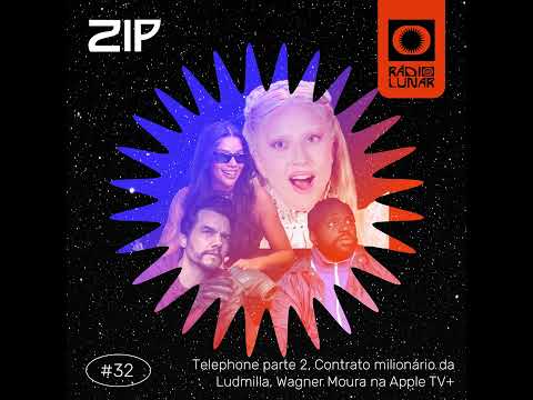 Telephone parte 2, Contrato milionário da Ludmilla, Wagner Moura na AppleTV+ - ZIP