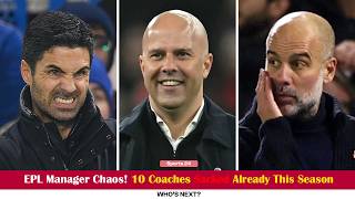 EPL Manager Chaos! 10 Coaches Sacked Already This Season
