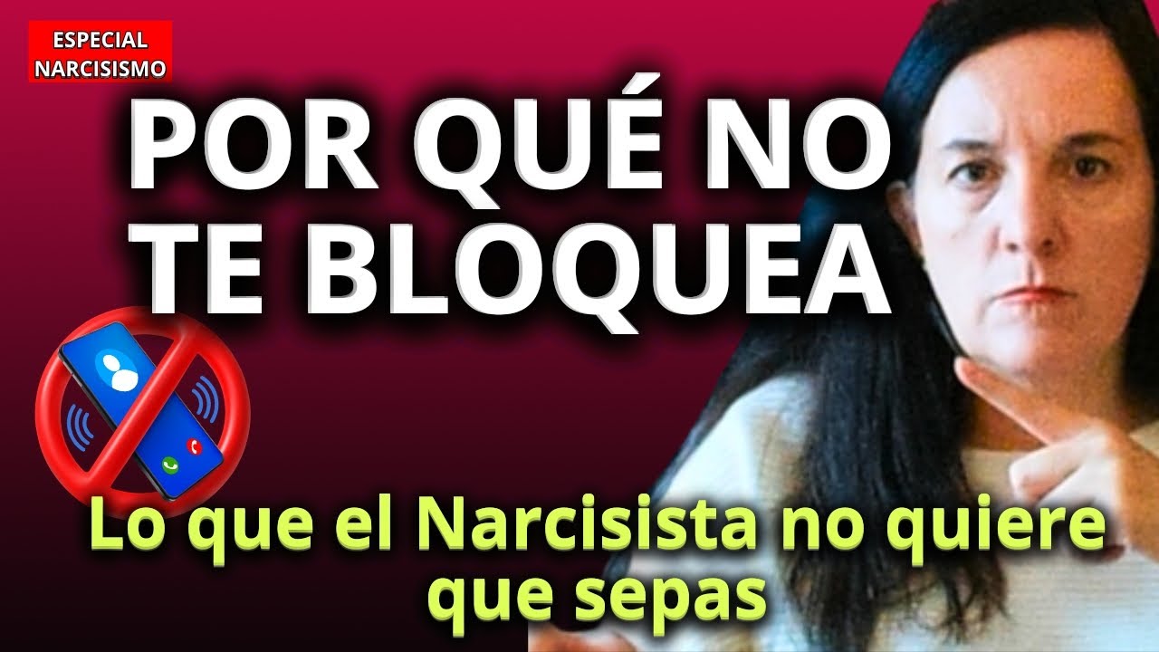 ¿Por Qué el Narcisista Nunca Te Bloquea? Psicóloga Revela Qué Hacer y Qué NO para Salir Triunfante