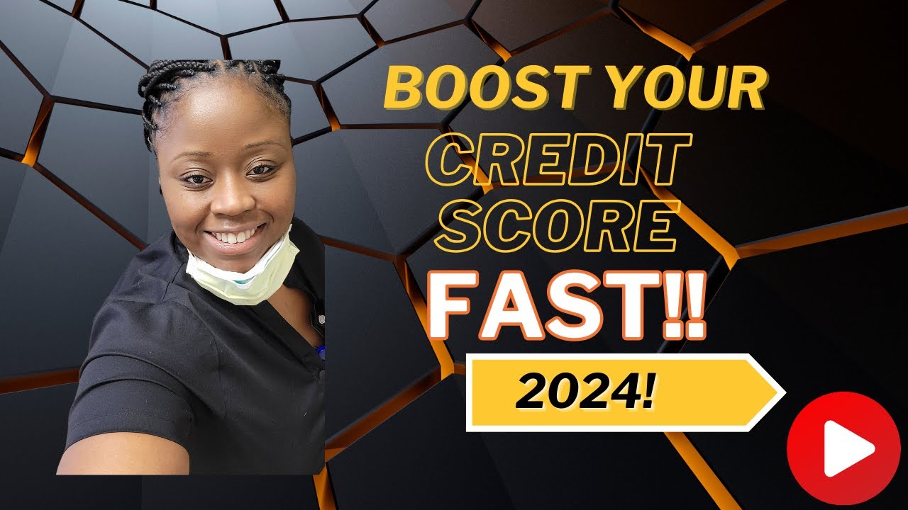 Boost Your Credit Score Fast Following these Easy Tips!! 2024 - YouTube