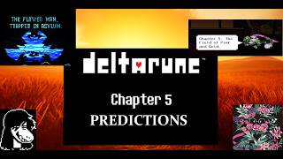 DELTARUNE Chapter 5 Predictions