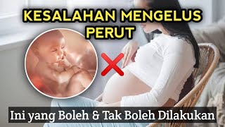 JANGAN LAKUKAN INI SAAT MENGELUS PERUT - Bumil Lakukan Hal Ini Supaya Janin Happy!