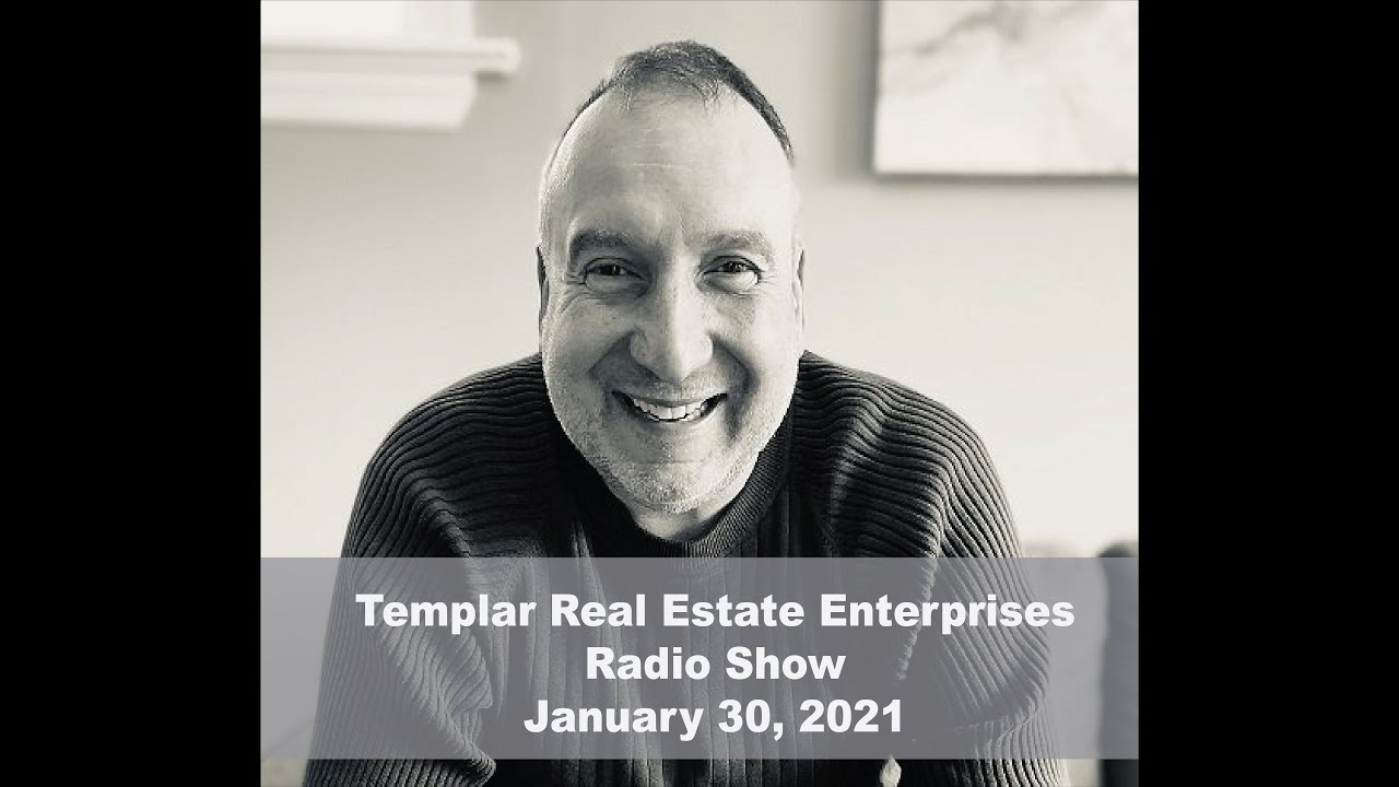 Templar Real Estate Radio Talk Show January 30, 2021
