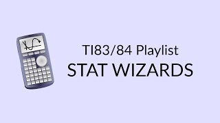 TI83/84 Getting Started: STATWIZARDS