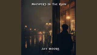 Whispers In The Rain