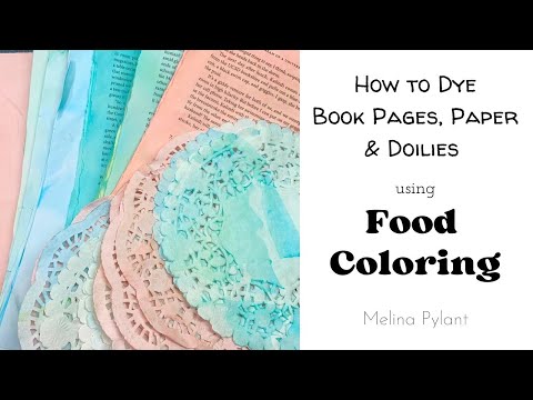 HOW TO DYE BOOK PAGES PAPER and DOILIES using FOOD COLORING EASY DIY
