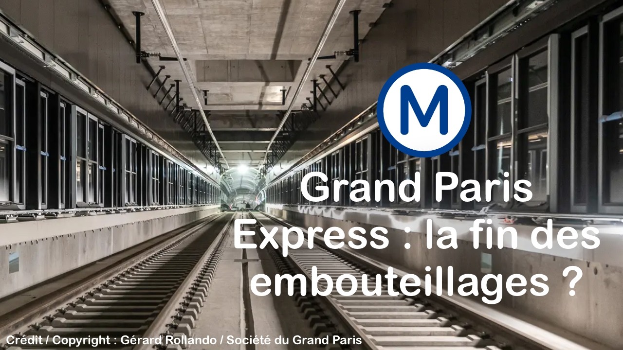Grand Paris Express : les embouteillages en Île-de-France, c’est (vraiment) fini ?!