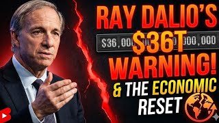 Ray Dalio's Warning: The $36T Debt Cycle & Economic Reset Explained