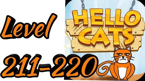 Hello Cats-Cat Game Level 211 212 213 214 215 216 217 218 219 220 Android Gameplay