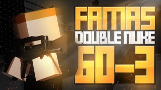 Insane double nuke with famas