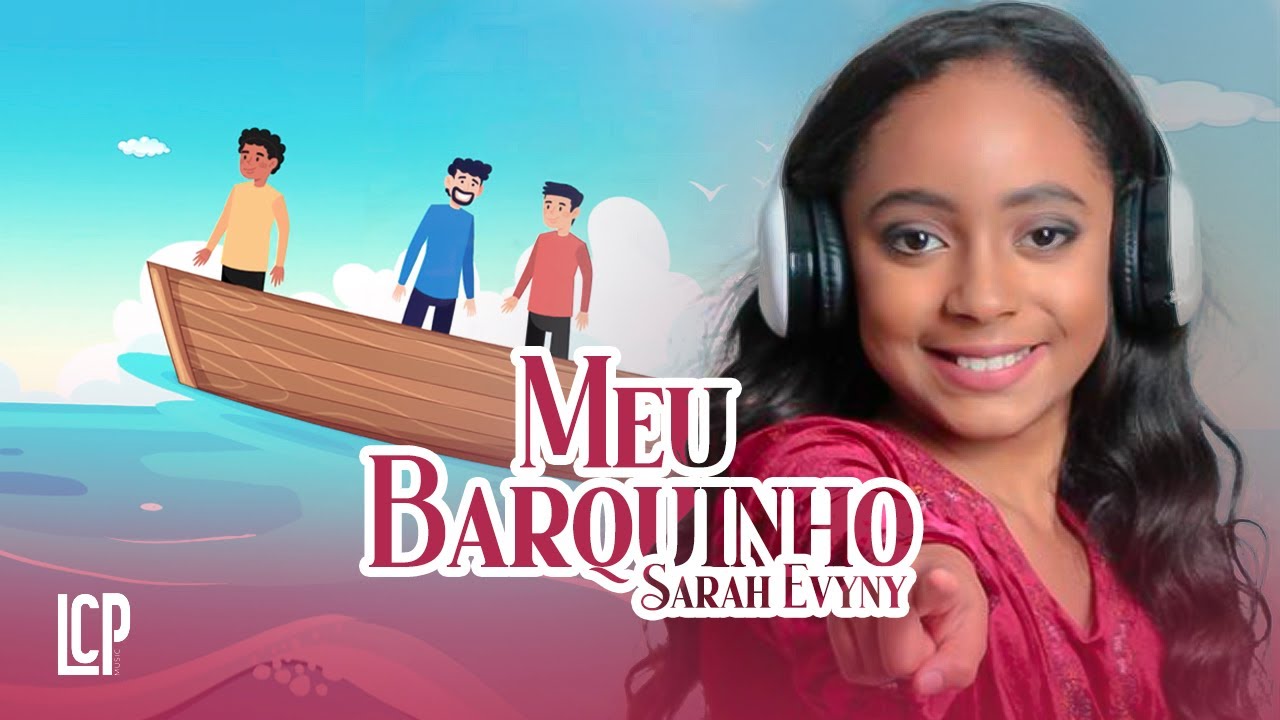 Sarah Eveny - Meu Barquinho (Musica Infantil Gospel) - YouTube