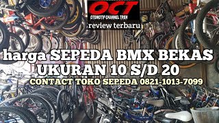 HARGA SEPEDA BMX BEKAS UKURAN 12 SAMPAI 20 TERBARU | HARGA SEPEDA BMX BEKAS REVIEW TERBARU