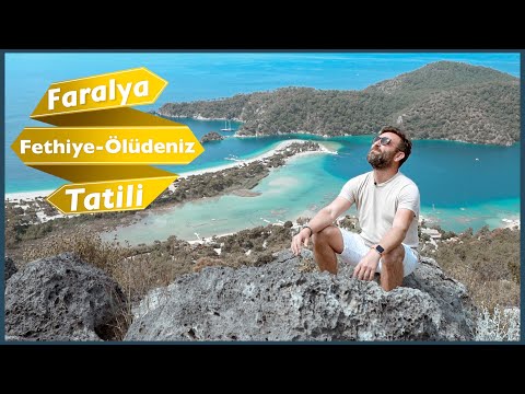 Fethiye - Ölüdeniz, Faralya Gezilecek Yerler - Fiyatlar Ne Kadar Değişti?