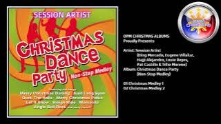 SESSION ARTIST | Christmas Dance Party (Non-Stop Medley) | Full Christmas Medley Album