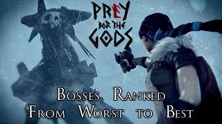 Ranking the Bosses of Praey from the Gods from Worst to Best