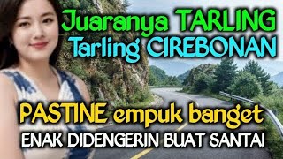 Download Lagu TARLING CIREBONAN PALING ENAK, JUARANYA LAGU TARLING MP3 Download Lagu TARLING CIREBONAN PALING ENAK, JUARANYA LAGU TARLING MP3