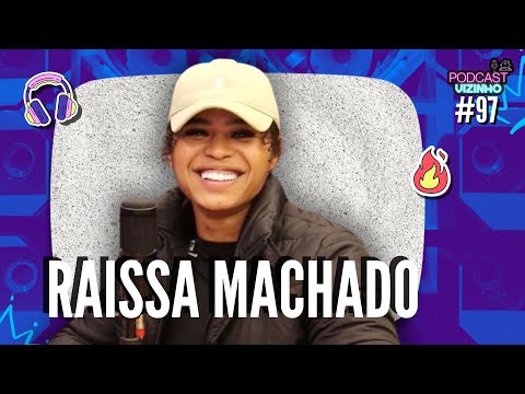 RAISSA MACHADO - Podcast Vizinho #97