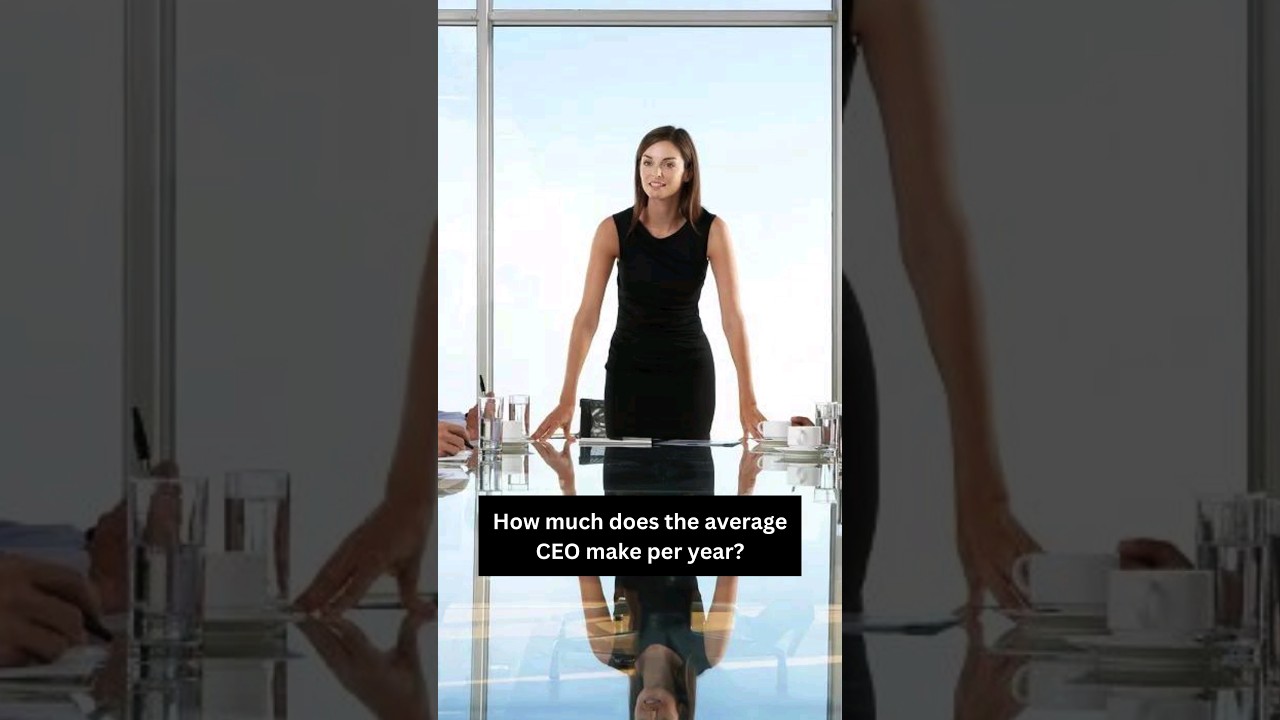 How much do CEOs make per year? 
