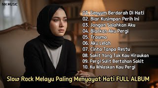 ALBUM SLOW ROCK MELAYU PALING SEDIH MENYAYAT HATI = NH MUSIC 