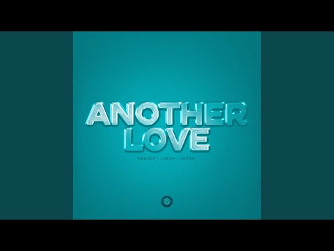 Embody, LAZAR & Jovani - Another Love