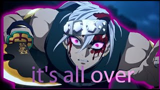 Uzui Vs Gyutaro Amv Its All Over