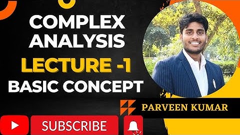 Complex Analysis || Basic Concept || Lecture-1 || Parveen Kumar