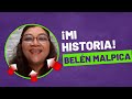 Descubre la historia de Belén Malpica desde México. #304