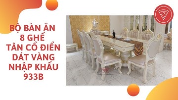 Bộ bàn ăn 8 ghế tân cổ điển dát vàng nhập khẩu 933B