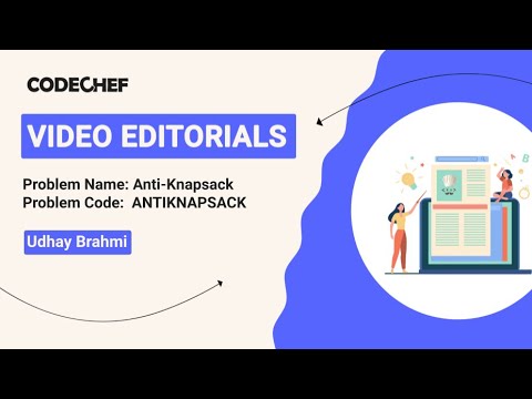 Anti-Knapsack | ANTIKNAPSACK | Udhay Brahmi | Video Editorials | Codechef Content Creators