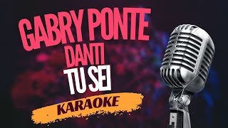 Karaoke - Gabry Ponte ft. Danti - "Tu sei" | Sing Along!