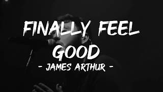 Download Lagu James Arthur - Finally Feel Good (Lyrics) MP3