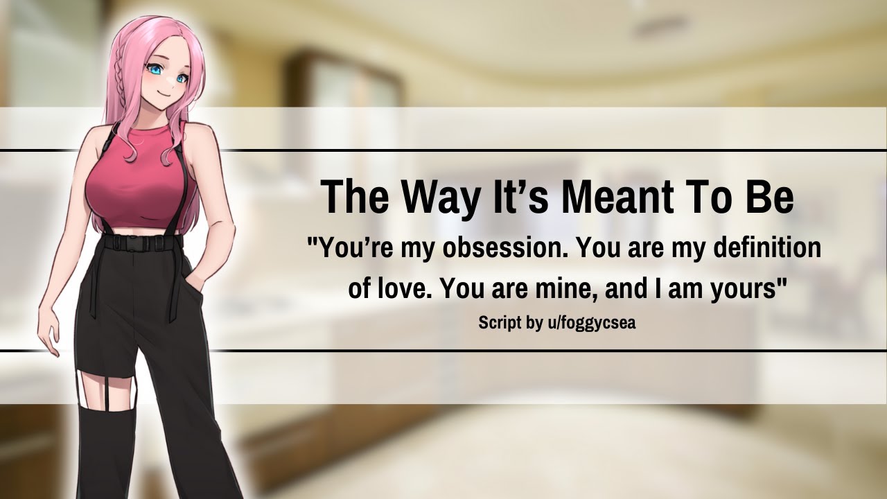 The Way It's Meant To Be [F4A] [Tsundere Listener] [Wholesome] [Golden Retriever Energy] [Kissing]